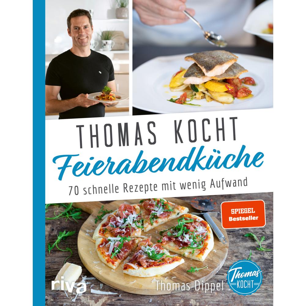 Thomas kocht: Feierabendküche, Ratgeber von Thomas Dippel