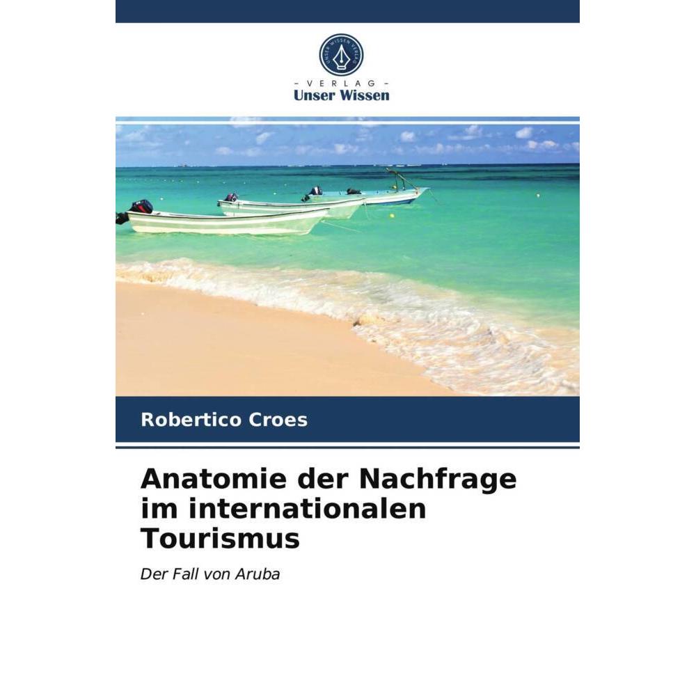 Thumbnail - Anatomie der Nachfrage im internationalen Tourismus, Fachbücher von Robertico Croes