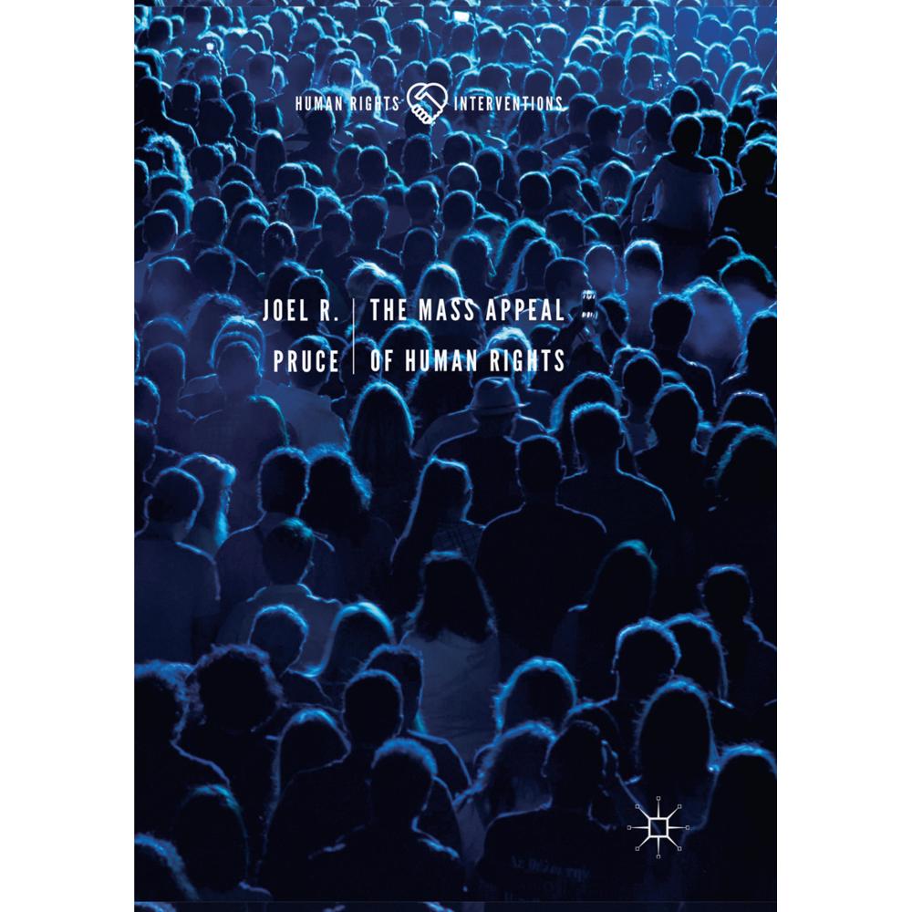 The Mass Appeal of Human Rights, Fachbücher von Joel R. Pruce