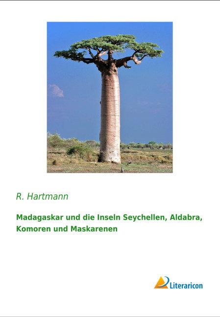 Produktbild Madagaskar und die Inseln Seychellen, Aldabra, Komoren und Maskarenen (Deutsch, R. Hartmann, 2015)