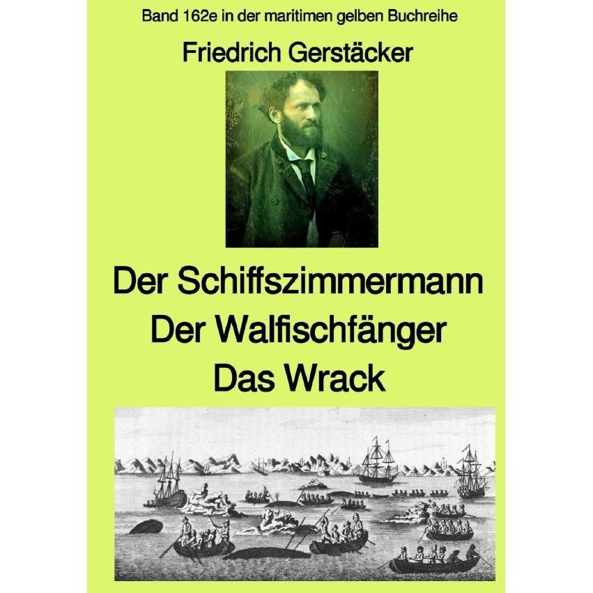 maritime gelbe Reihe bei Jürgen Ruszkowski / Der Schiffszimmermann und Der Walfischfänger und Das Wr, Belletristik von F...