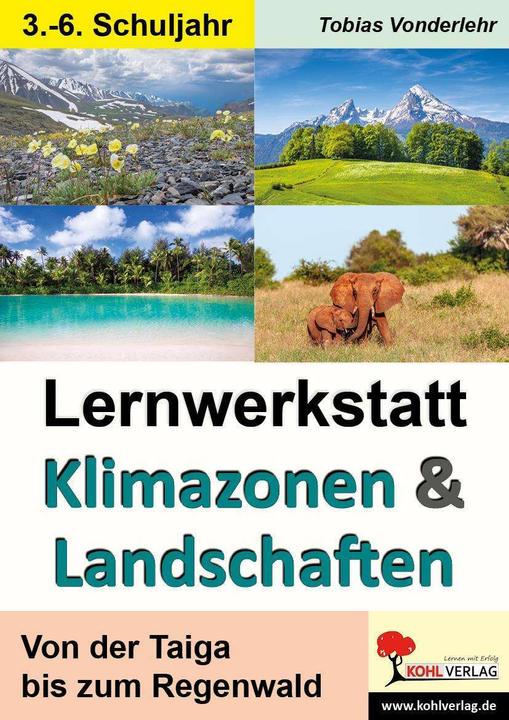 Produktbild Lernwerkstatt Klimazonen & Landschaften (Deutsch, Tobias Vonderlehr, 2017)