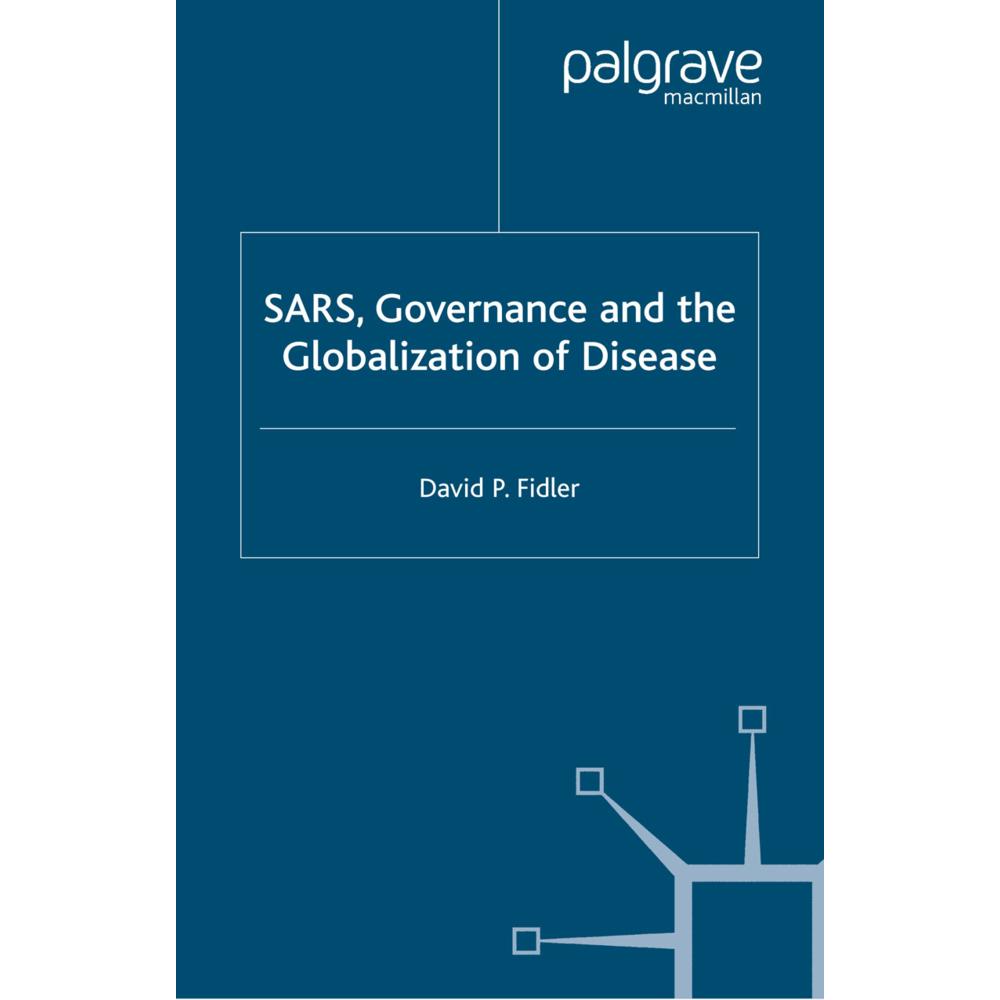 SARS, Governance and the Globalization of Disease, Fachbücher von D. Fidler
