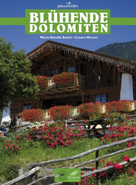 Produktbild Blühende Dolomiten - alpine Balkons und Terrassen (Deutsch, Cesare Moroni, 2021)