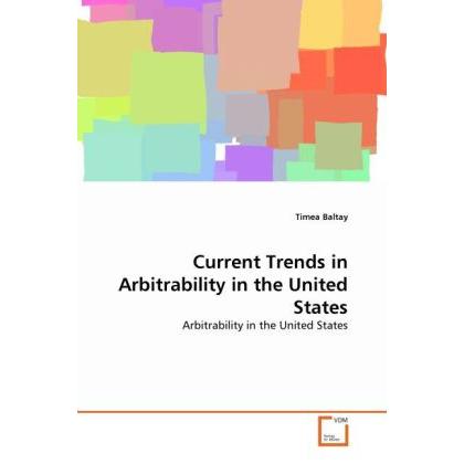 Current Trends in Arbitrability in the United States, Fachbücher