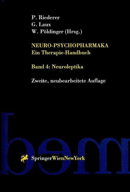 Produktbild Neuro-Psychopharmaka Ein Therapie-Handbuch (Deutsch, Gerd Laux, Peter Riederer, Walter Pöldinger, 2012)