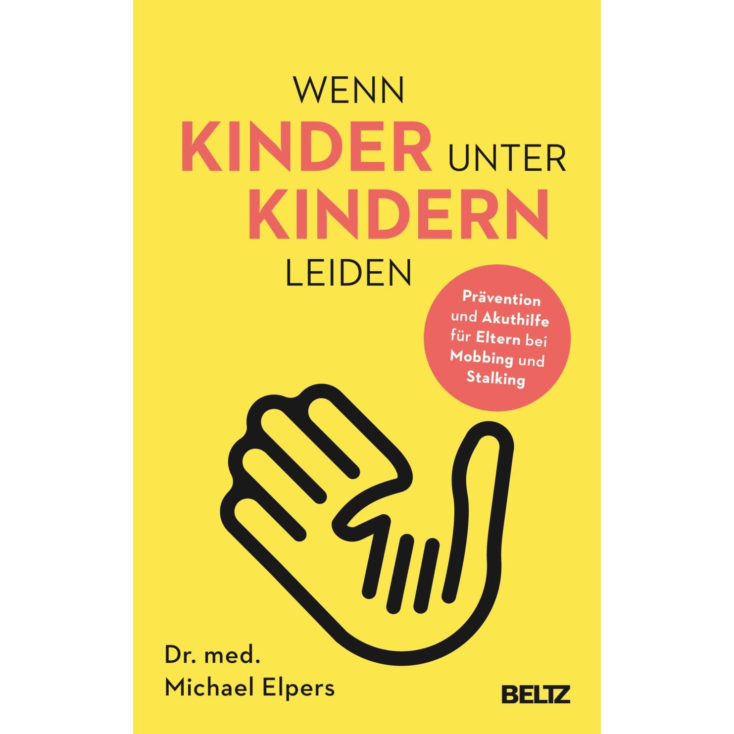 Wenn Kinder unter Kindern leiden, Ratgeber von Michael Elpers