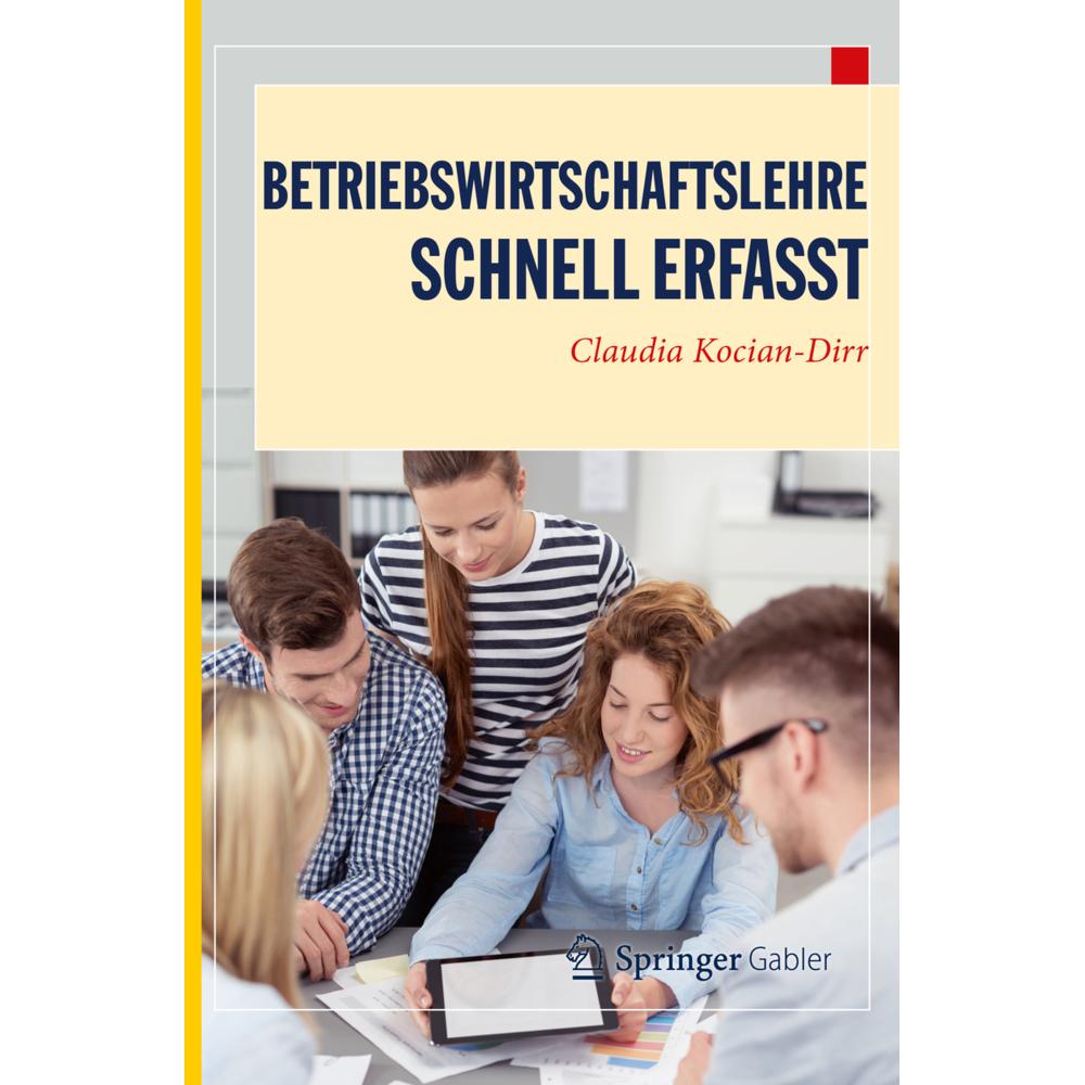 Betriebswirtschaftslehre - Schnell erfasst, Fachbücher von Claudia Kocian-Dirr