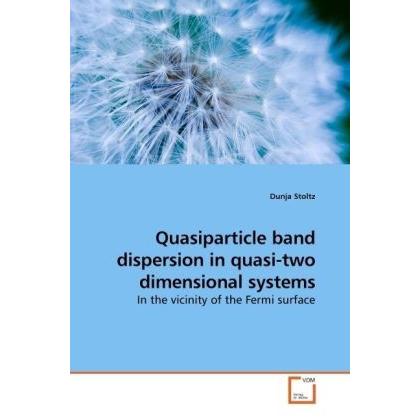 Quasiparticle band dispersion in quasi-two dimensional systems, Fachbücher von Dunja Stoltz
