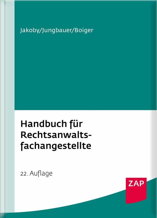 Handbuch für Rechtsanwaltsfachangestellte (Deutsch, Markus Jakoby, Sabine Jungbauer, Wolfgang Boiger, 2019)