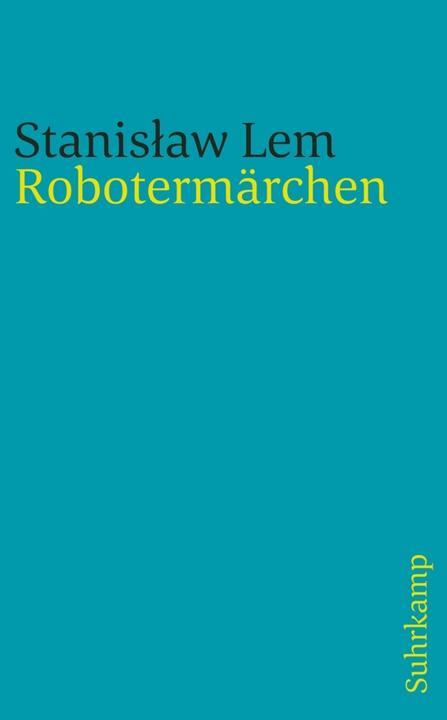 Produktbild Robotermärchen (Deutsch, Daniel Mróz, Franz Rottensteiner, Irmtraud Zimmermann-Göllheim, Stanisław Lem, 2009)