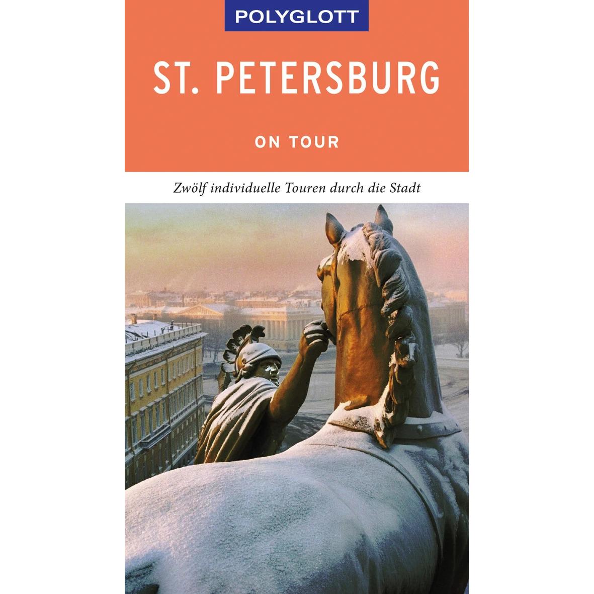 on tour Reiseführer St. Petersburg, Ratgeber von Wolfgang Rössig