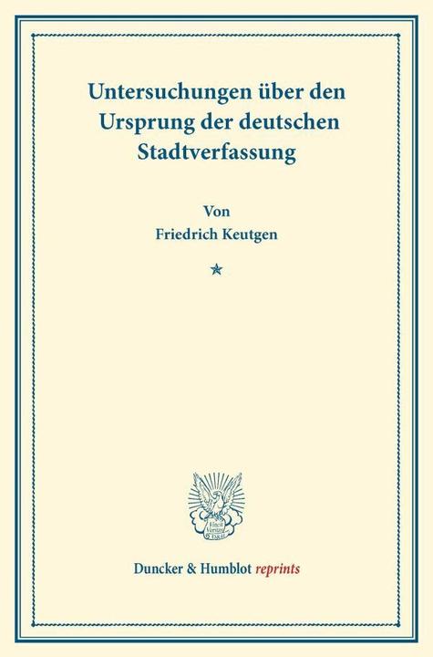 Actual product image Untersuchungen über den Ursprung der deutschen Stadtverfassung. (German, Friedrich Keutgen, 2013)