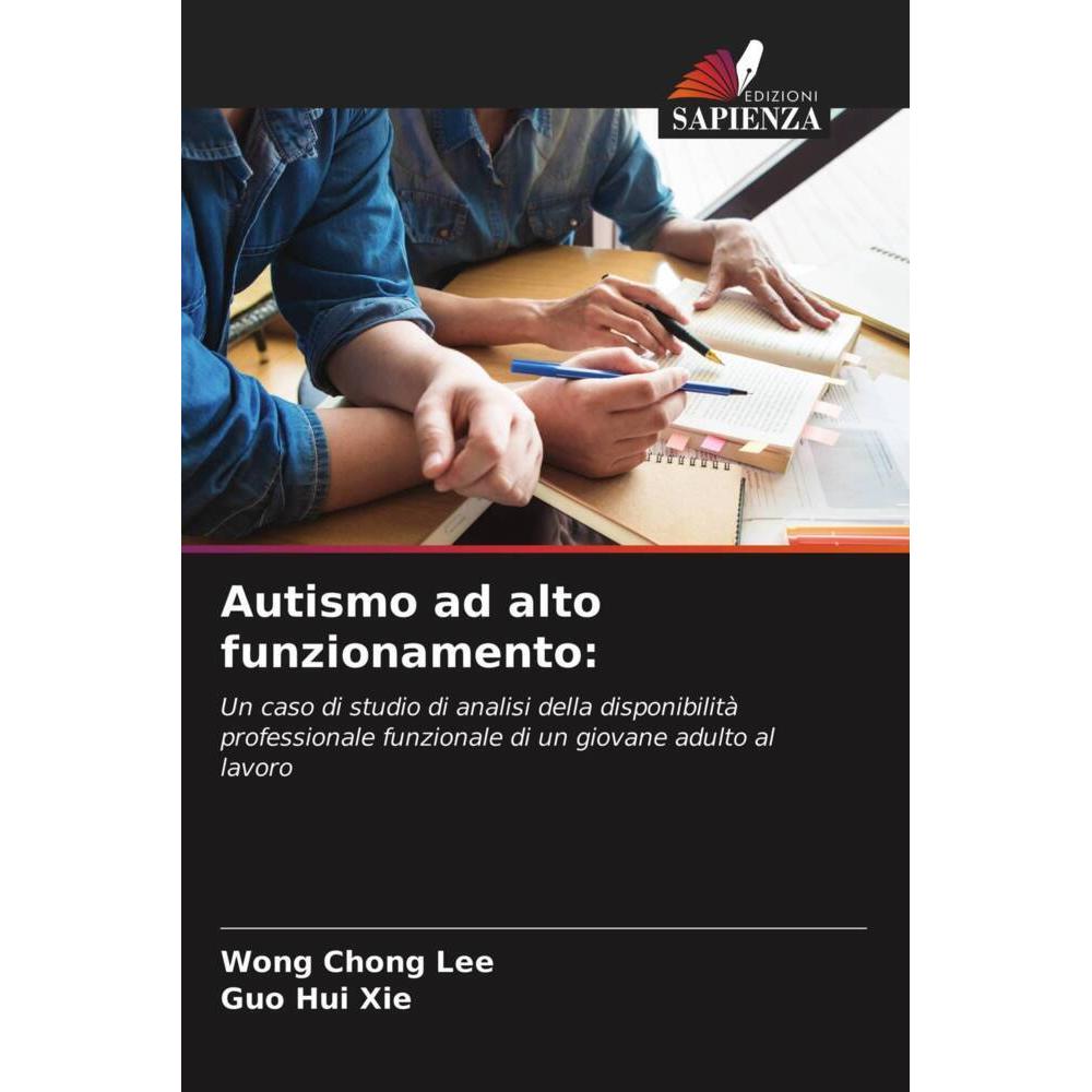 Autismo ad alto funzionamento:, Ratgeber von Guo Hui Xie, Wong Chong Lee