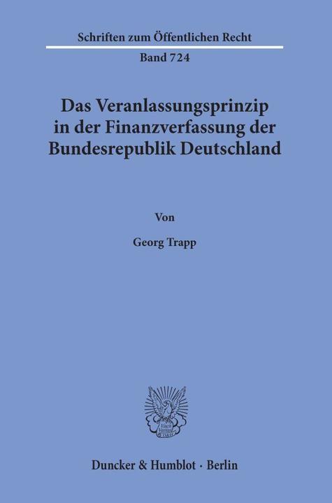 Produktbild Das Veranlassungsprinzip in der Finanzverfassung der Bundesrepublik Deutschland (Deutsch, Georg Trapp, 1997)