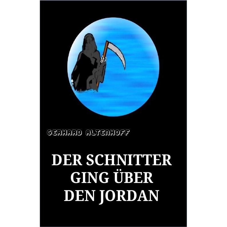 Der Schnitter ging über denJordan, Fachbücher von Gerhard Altenhoff