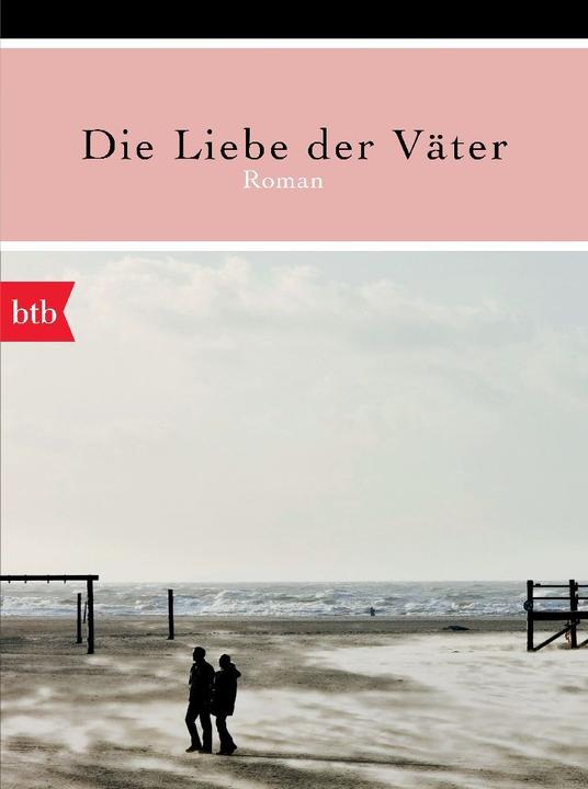 Produktbild Die Liebe der Väter (Deutsch, Thomas Hettche, 2012)