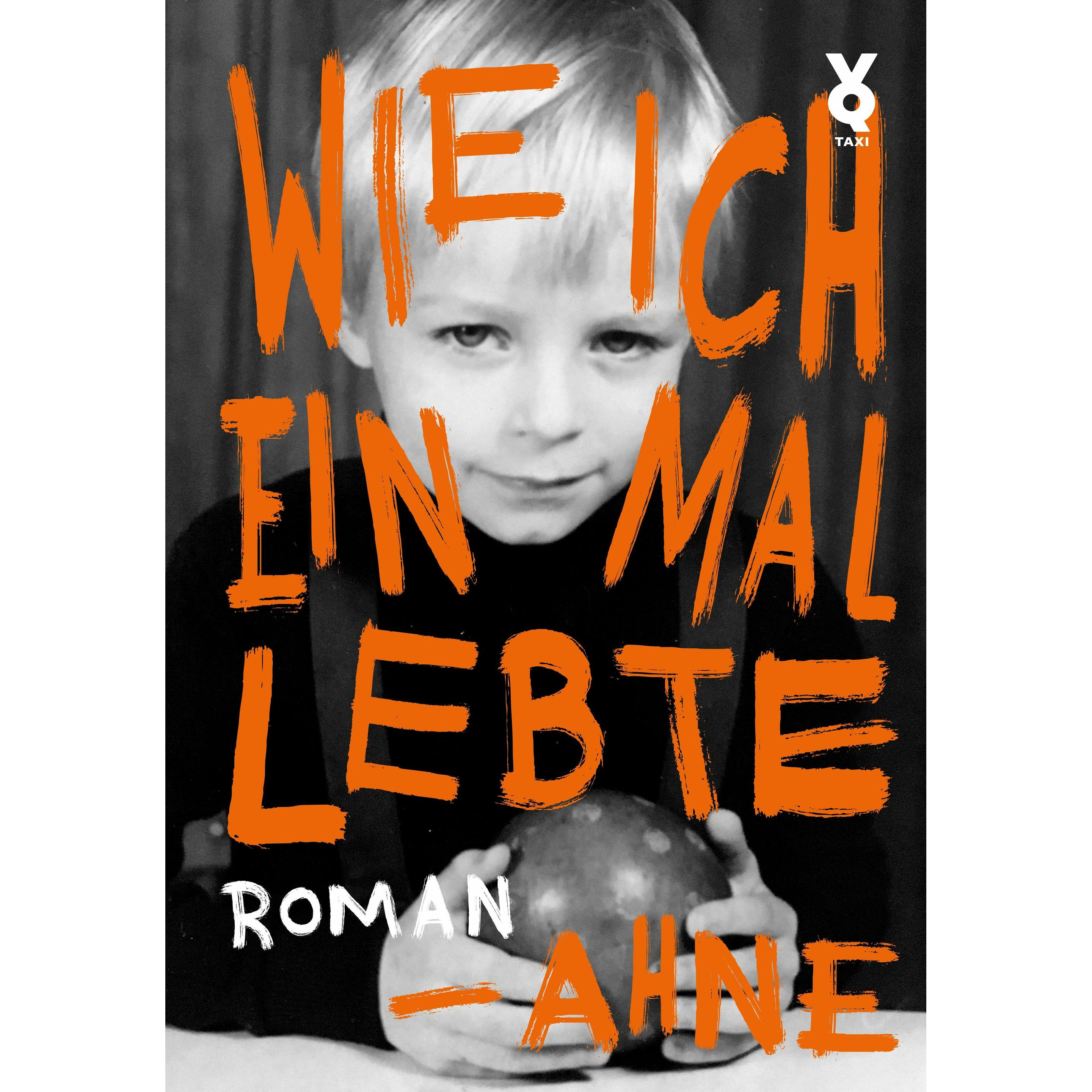 Wie ich mal lebte, Belletristik von Ahne