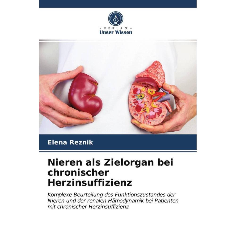 Nieren als Zielorgan bei chronischer Herzinsuffizienz, Fachbücher von Elena Reznik