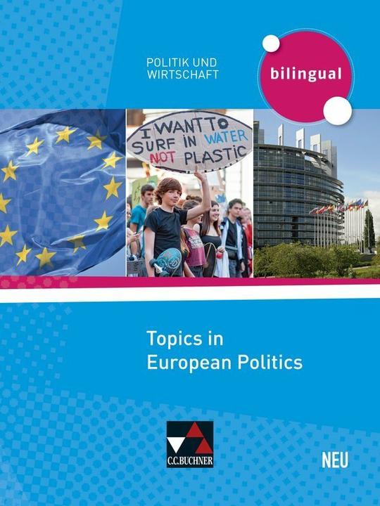 Produktbild Politik und Wirtschaft – bilingual / Topics in European Politics - neu (Englisch, Deutsch, Wolf Marx, Amy Benzmann, 2021)