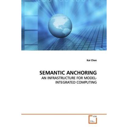 Semantic Anchoring, Fachbücher von Kai Chen