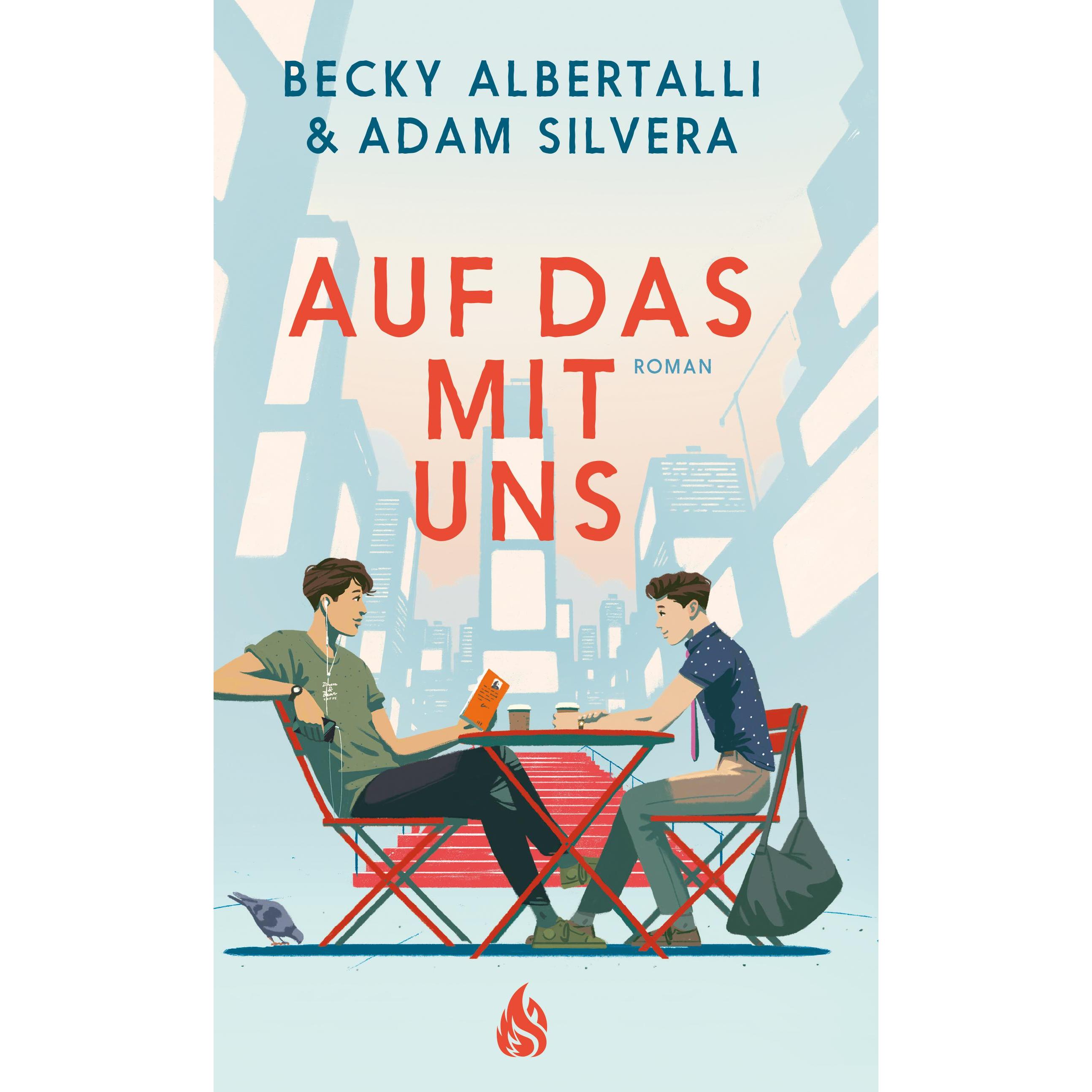 Auf das mit uns, Kinderbücher von Becky Albertalli, Adam Silvera, Hanna Christine Fliedner, Christel Kröning