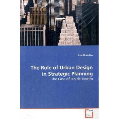 The Role of Urban Design in Strategic Planning, Fachbücher