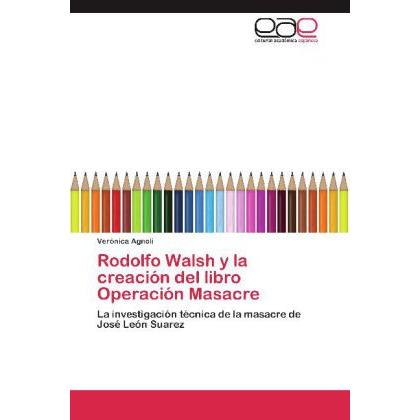 Rodolfo Walsh y la creación del libro Operación Masacre, Fachbücher