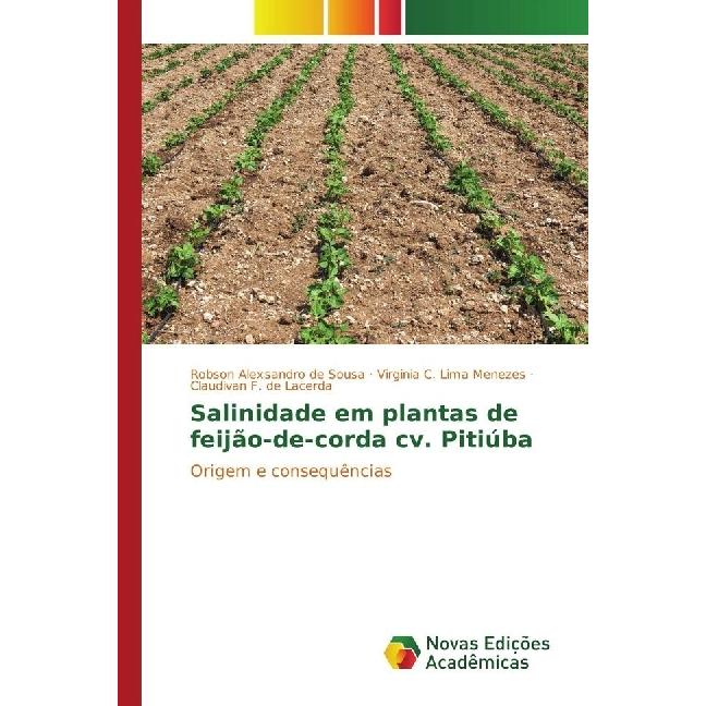 Salinidade em plantas de feijão-de-corda cv. Pitiúba, Fachbücher von Robson Alexsandro de Sousa, Virginia C. Lima Meneze...
