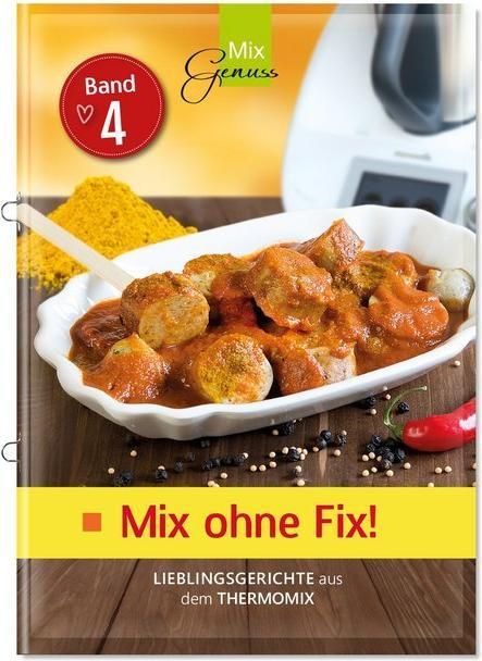 Produktbild Mix ohne Fix - BAND 4! (Deutsch, C.T. Wild Verlag&Handel GmbH, Wild Corinna, 2018)