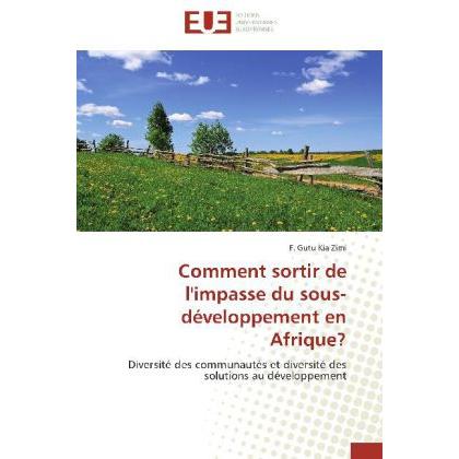 Comment sortir de l'impasse du sous-développement en Afrique?, Fachbücher