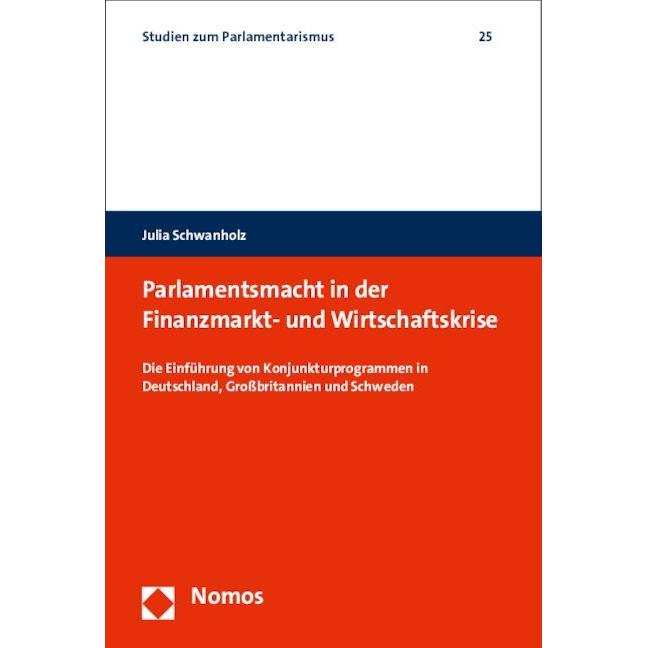 Parlamentsmacht in der Finanzmarkt- und Wirtschaftskrise, Fachbücher von Julia Schwanholz