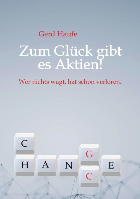 Produktbild Zum Glück gibt es Aktien! (Deutsch, Gerd Haufe, 2021)
