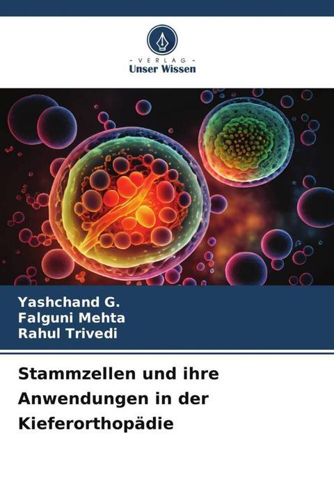 Produktbild Stammzellen und ihre Anwendungen in der Kieferorthopädie (Deutsch, Falguni Mehta, Yashchand G., Rahul Trivedi, 2024)