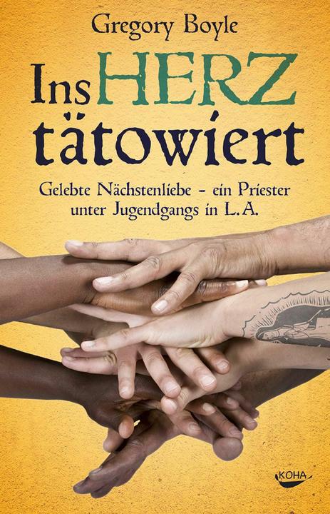 Produktbild Ins Herz tätowiert (Deutsch, Gregory Boyle, 2015)