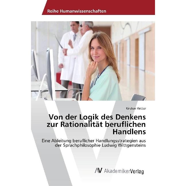 Von der Logik des Denkens zur Rationalität beruflichen Handlens, Fachbücher von Kirsten Vetter