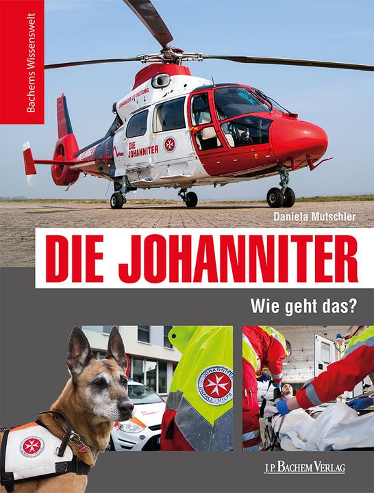 Produktbild Die Johanniter - Wie geht das? (Deutsch, Daniela Mutschler, 2015)