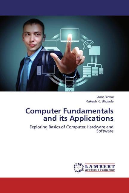 Produktbild Computer Fundamentals and its Applications (Deutsch, Rakesh K. Bhujade, Amit Sinhal, 2018)