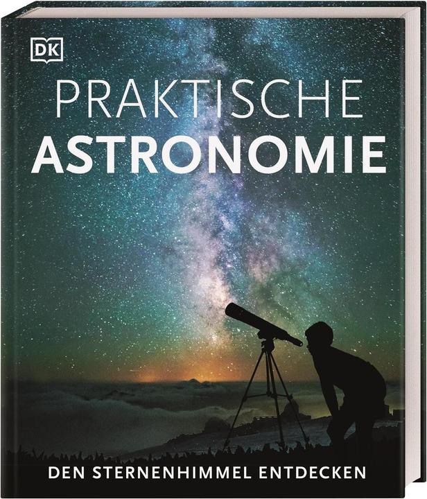 Praktische Astronomie. Den Sternenhimmel entdecken (German, Will Gater, Anton Vamplew, 2021)