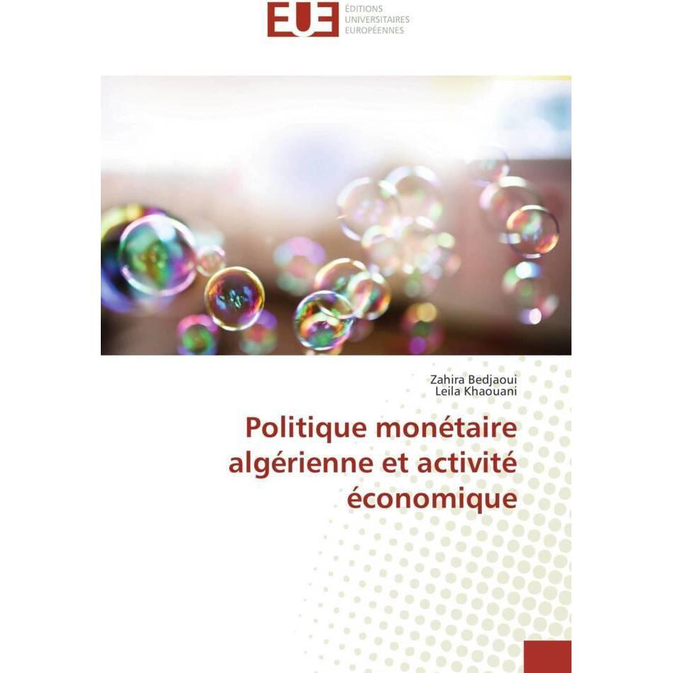Politique monétaire algérienne et activité économique, Fachbücher von Zahira Bedjaoui, Leila Khaouani