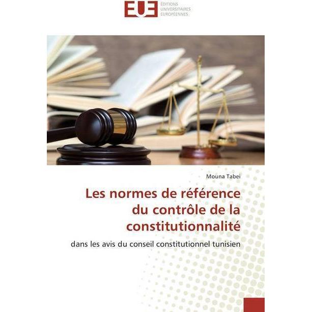Les normes de référence du contrôle de la constitutionnalité, Fachbücher von Mouna Tabei