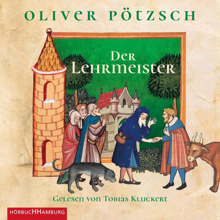 Der Lehrmeister (Faustus-Serie 2) (Oliver Pötzsch, Tobias Kluckert, Deutsch)