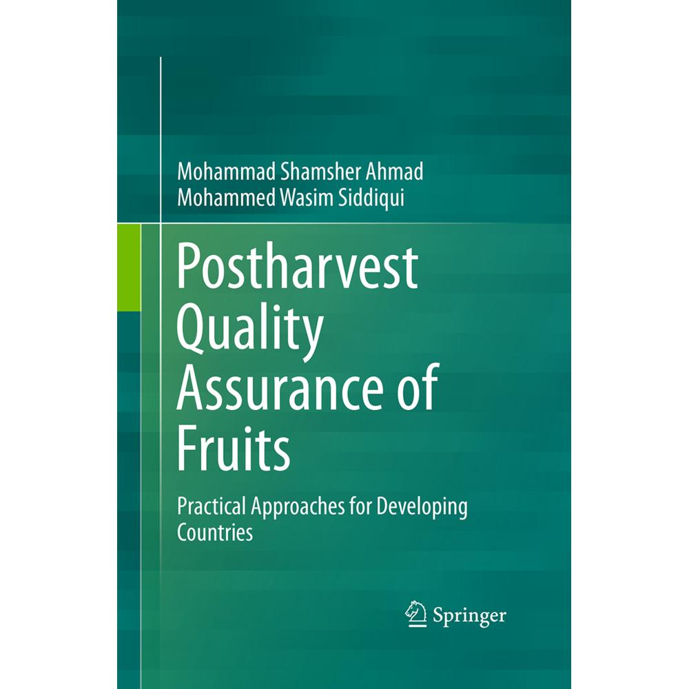 Postharvest Quality Assurance of Fruits, Fachbücher von Mohammed Wasim Siddiqui, Mohammad Shamsher Ahmad