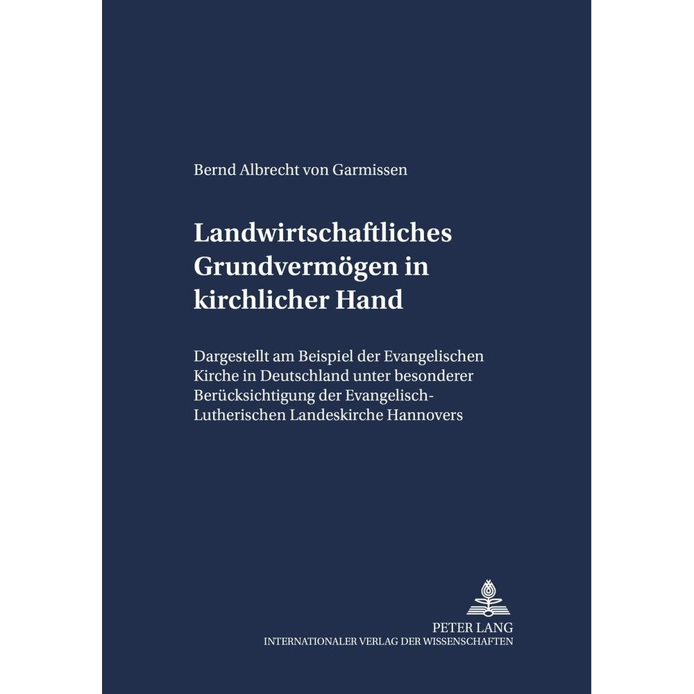 Landwirtschaftliches Grundvermögen in kirchlicher Hand, Fachbücher von Bernd Albrecht von Garmissen