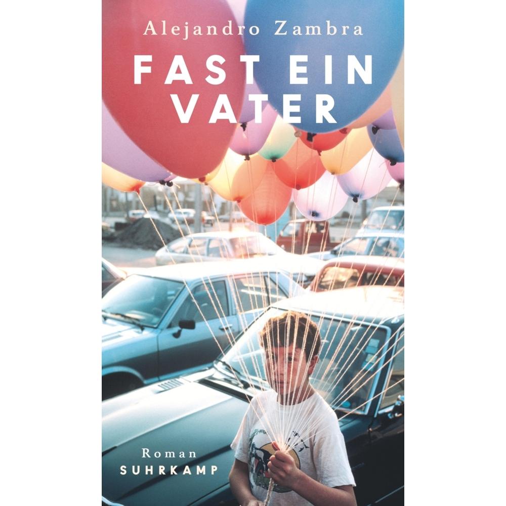Fast ein Vater, Belletristik von Alejandro Zambra