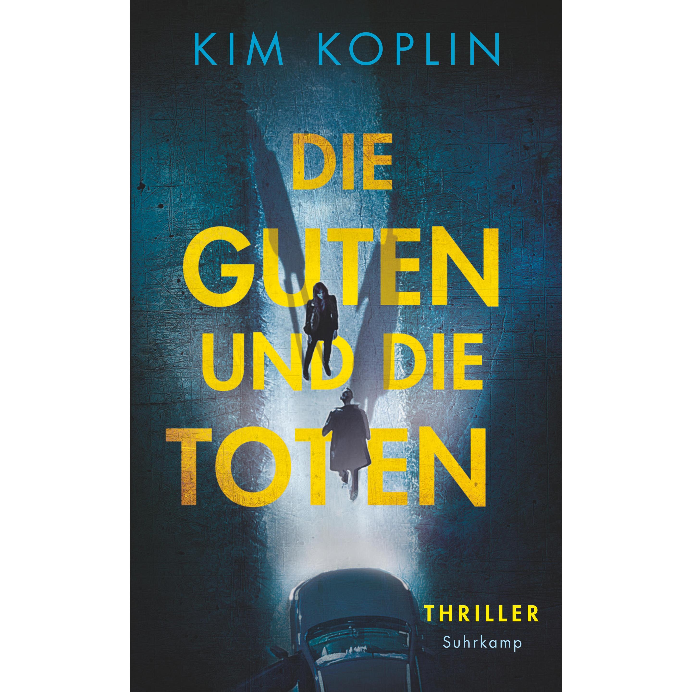 Die Guten und die Toten, Belletristik von Kim Koplin, Thomas Wörtche