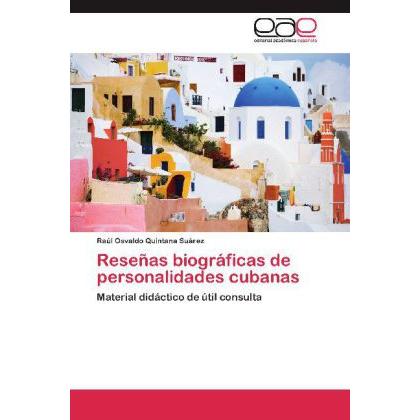 Reseñas biográficas de personalidades cubanas, Fachbücher von Raúl Osvaldo Quintana Suárez
