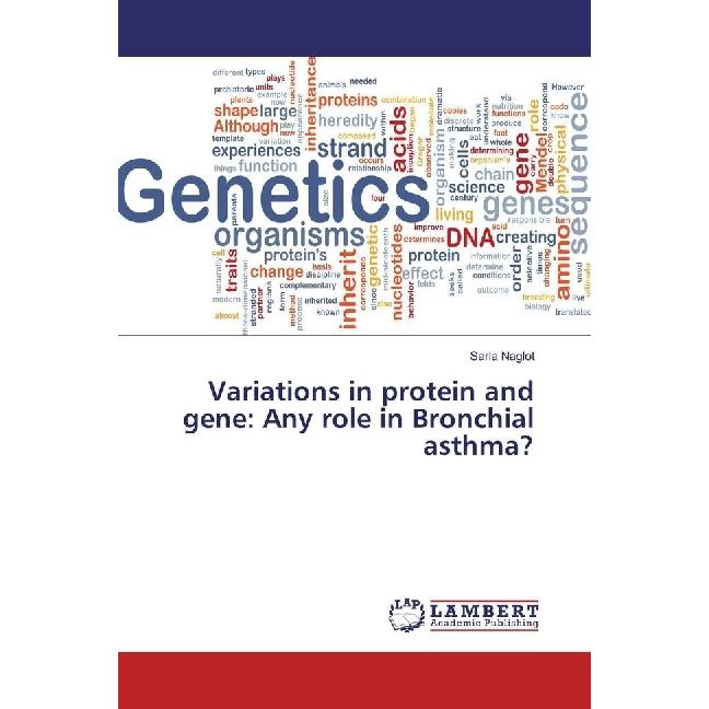 Variations in protein and gene: Any role in Bronchial asthma?, Fachbücher von Sarla Naglot