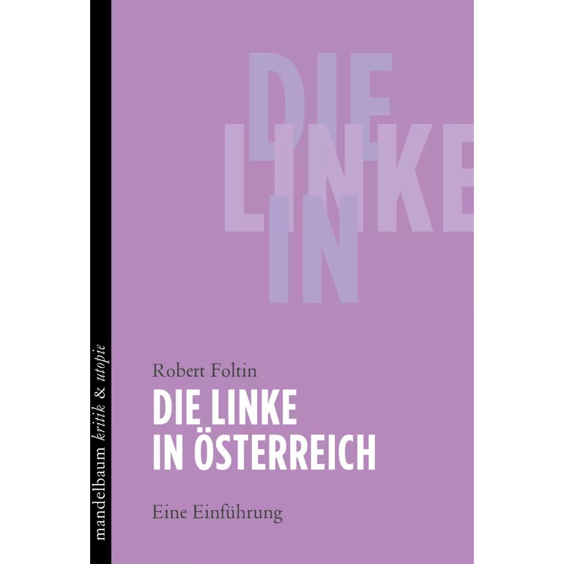 Die Linke in Österreich, Sachbücher von Robert Foltin