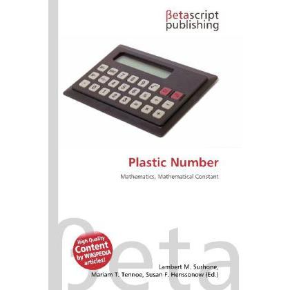 Plastic Number, Schulbücher von Lambert M. Surhone, Mariam T. Tennoe, Susan F. Henssonow